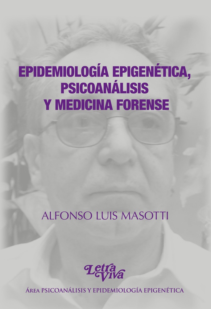 Epidemiología epigenética psicoanálisis y medicina forense