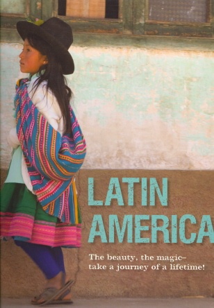 Latin America: The Beauty, The Magic