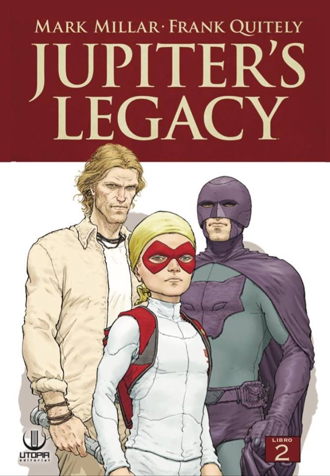 Jupiter Legacy - Libro 02: El Legado De Los Dioses