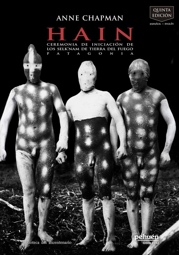 Hain. Ceremonia de iniciacion de los Selk'nam de Tierra del Fuego