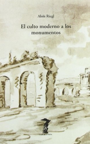 El culto moderno a los monumentos