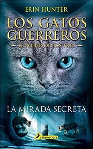 Mirada secreta, La. Los gatos guerreros