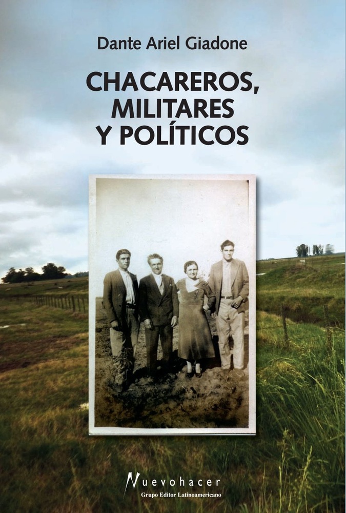 Chacareros, militares y politicos