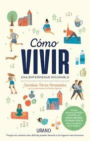 Cómo vivir una enfermedad incurable