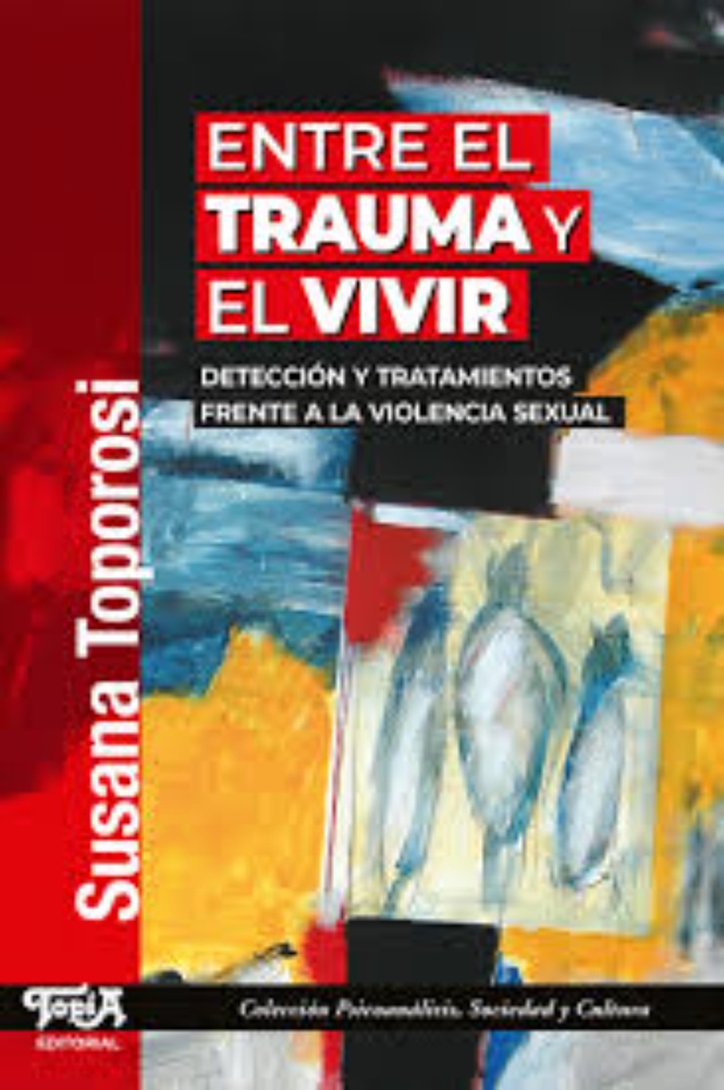 Entre el trauma y el vivir