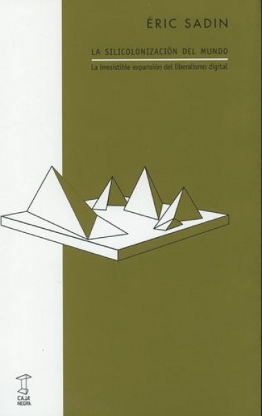 La silicolonizacion del mundo
