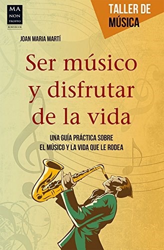Ser músico y disfrutar de la vida