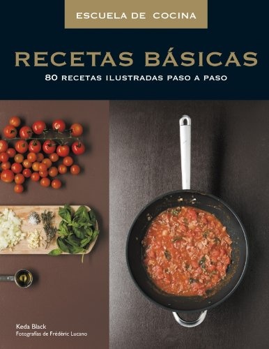 Recetas basicas. Escuela de cocina