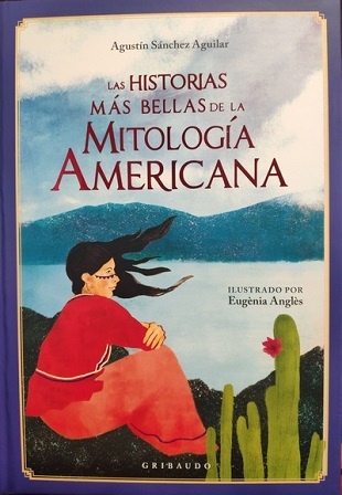 Las historias mas bellas de la mitologia americana