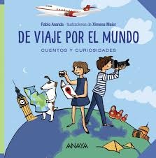 De Viaje Por El Mundo Cuentos Y Curiosidades