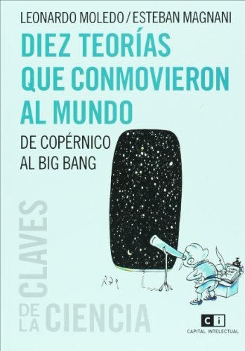 Diez teorias que conmovieron al mundo