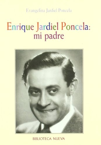Enrique Jardiel Poncela: mi padre