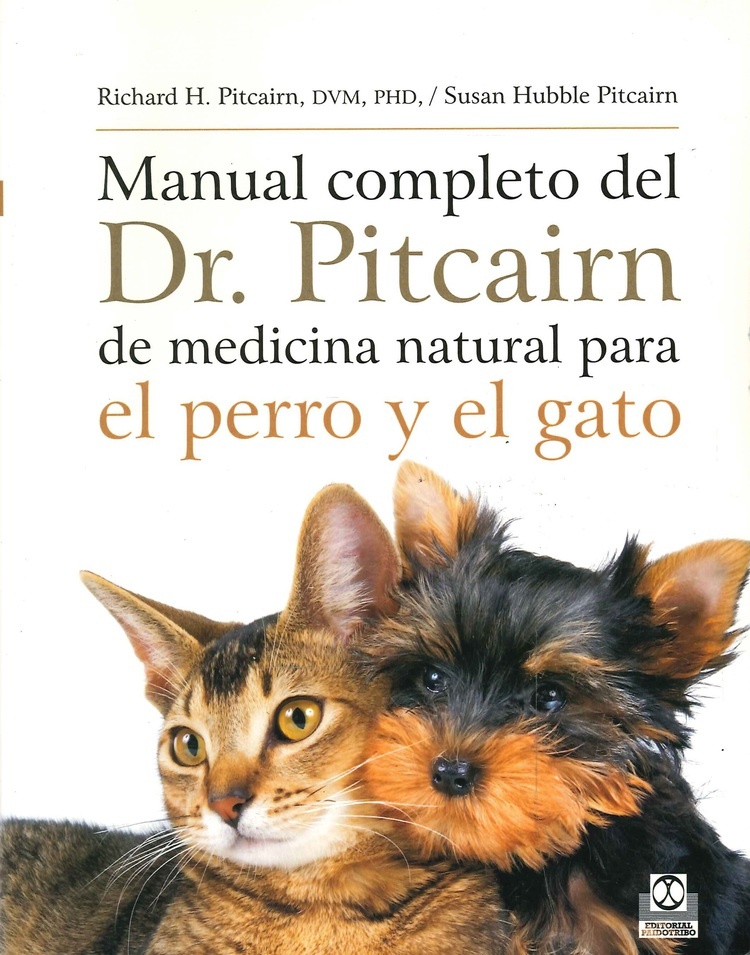 Manual Completo Del Dr. Pitcairn De Medicina Natural Para El Perro Y El Gato
