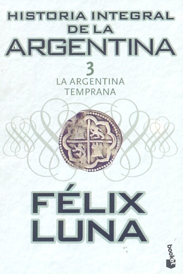 Historia integral de la Argentina 3