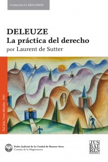 Deleuze. La practica del derecho