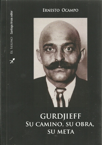 Gurdjieff, su camino, su obra, su meta