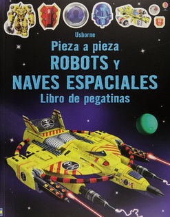Robots Y Naves Espaciales. Pieza A Pieza