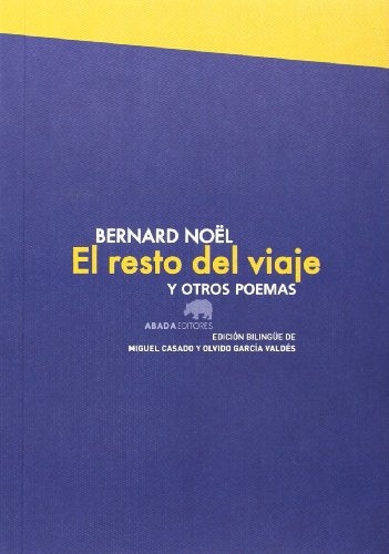 Resto Del Viaje Y Otros Poemas