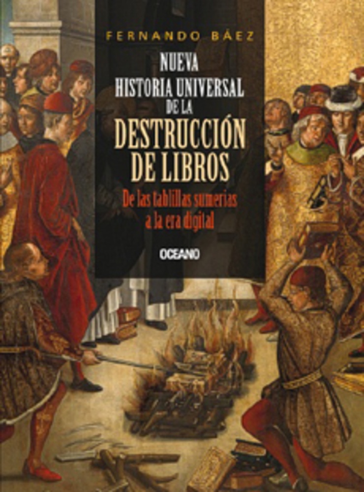 Nueva historia universal de la destruccion de libros