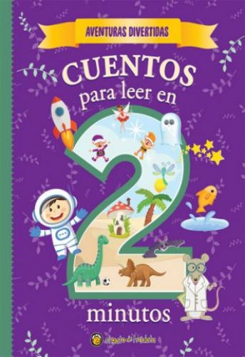 Aventuras Divertidas: cuentos para leer en 2 minutos