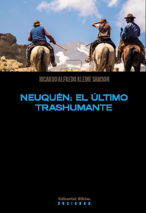 Neuquen: el ultimo trashumante