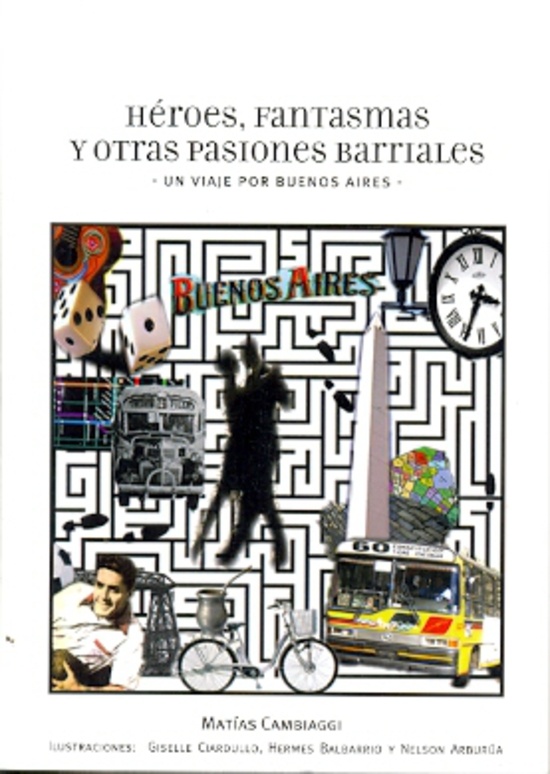 Heroes, fantasmas y otra pasiones barriales