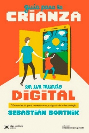 Guía para la crianza en un mundo digital