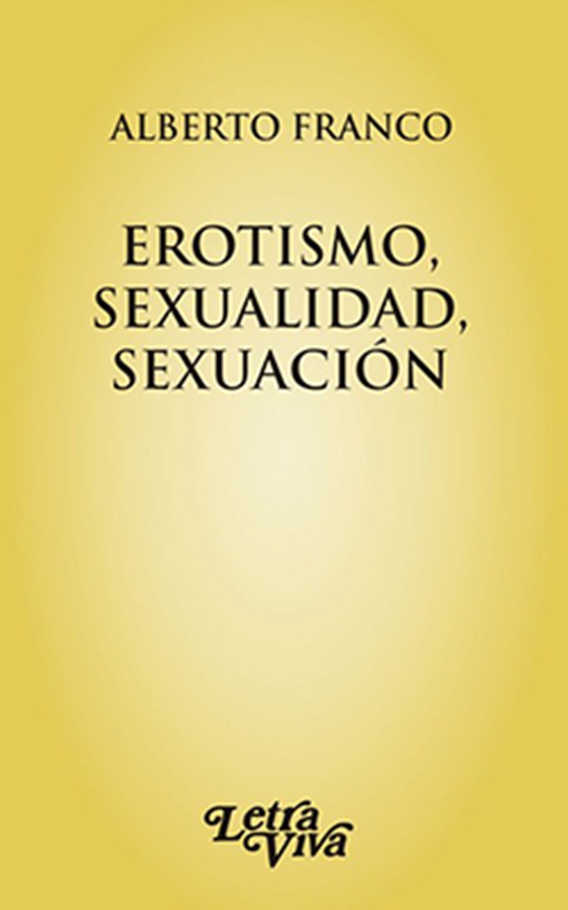 Erotismo, sexualidad, sexuacion