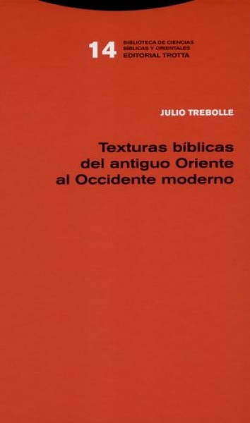 Texturas biblicas del antiguo oriente al occidente moderno