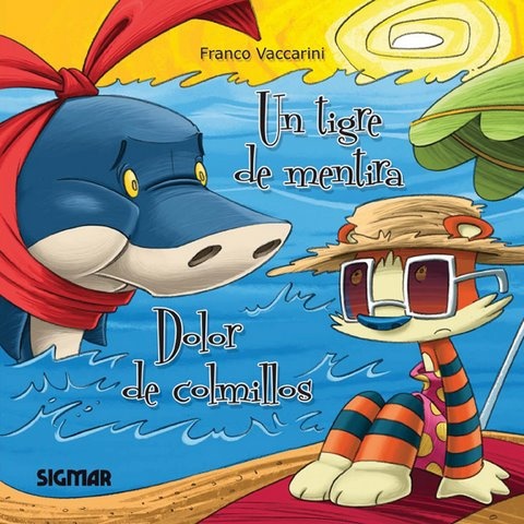 Un tigre de mentira /Dolor de colmillos