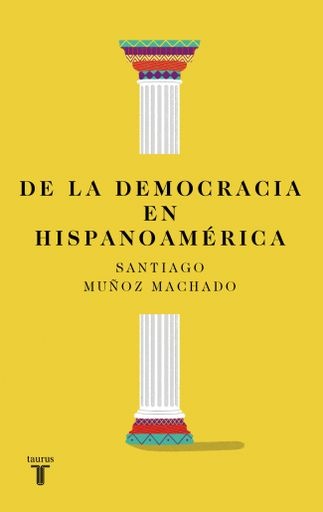 De la democracia en hispanoamerica