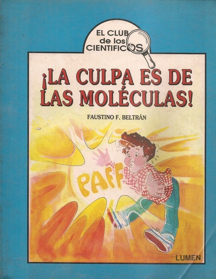 La Culpa Es De Las Moleculas!