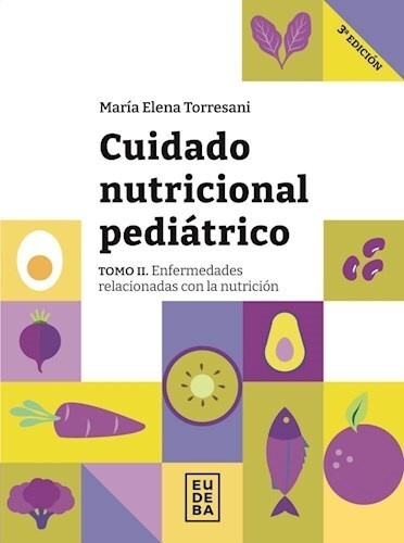 Cuidado Nutricional Pediátrico - Tomo II
