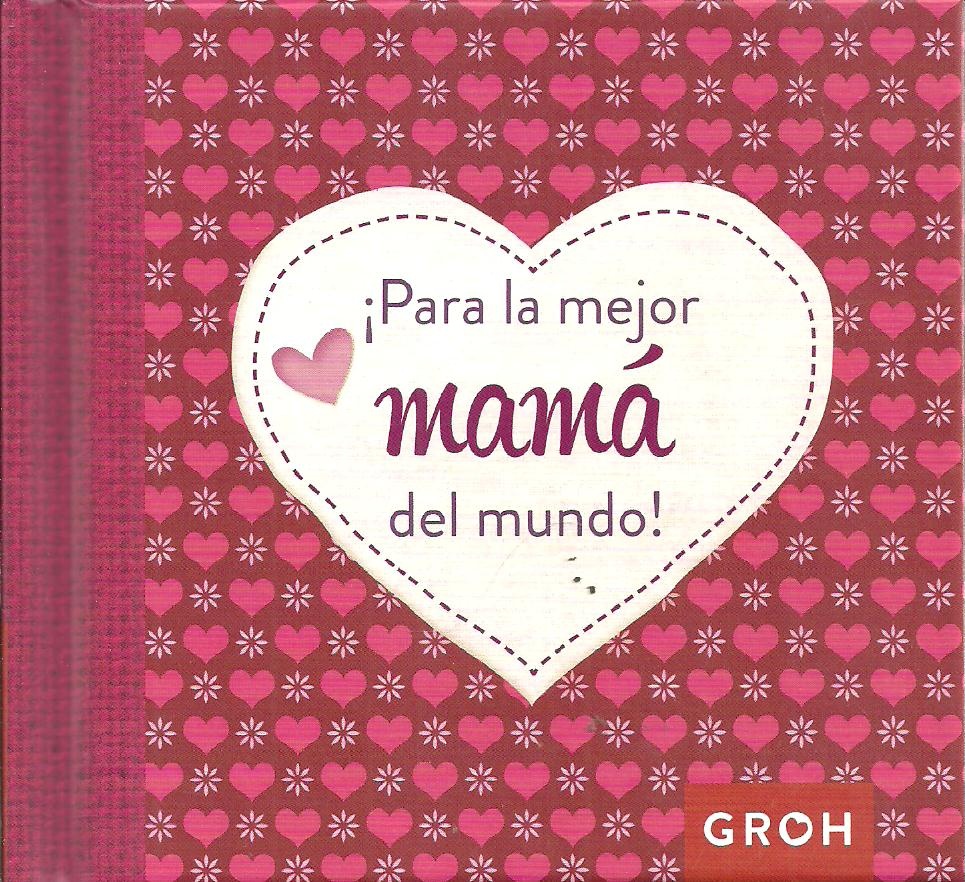 MINIS: PARA LA MEJOR MAMA DEL MUNDO