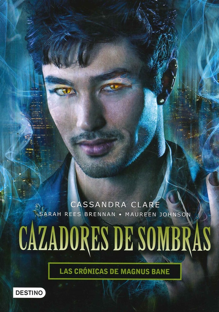 Cazadores de sombras. Las cronicas de magnus bane