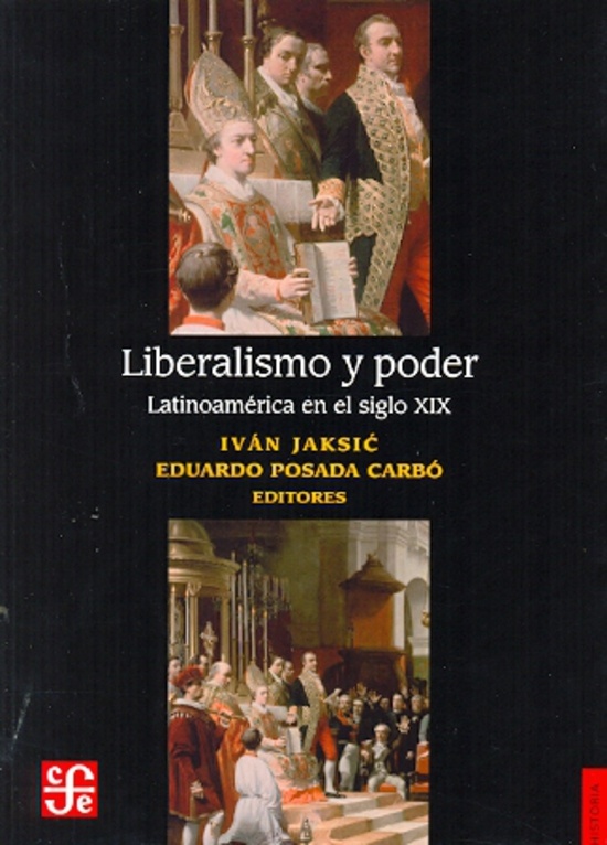 liberalismo y poder. latinoamerica en el