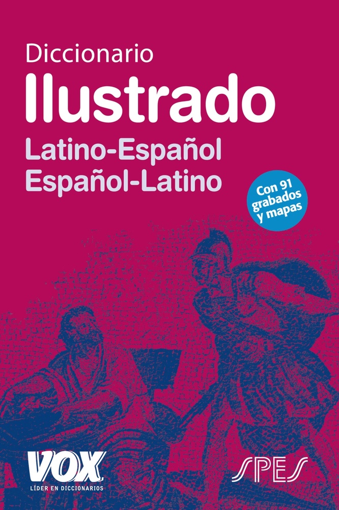 Diccionario Ilustrado Latin. Latino-Español/ Español-Latino