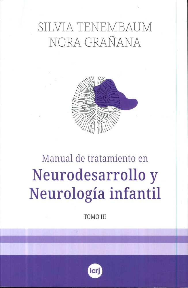 Manual de tratamiento en Neurodesarrollo y Neurología infantil - TOMO III