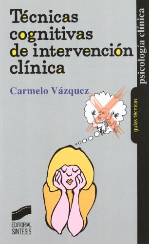 Técnicas cognitivas de intervención clínica