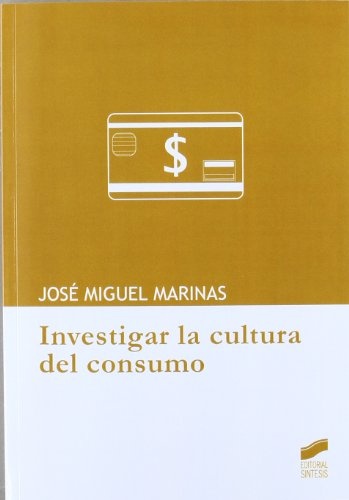 Investigar la cultura del consumo
