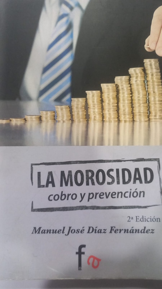 La Morosidad. Cobro Y Prevencion