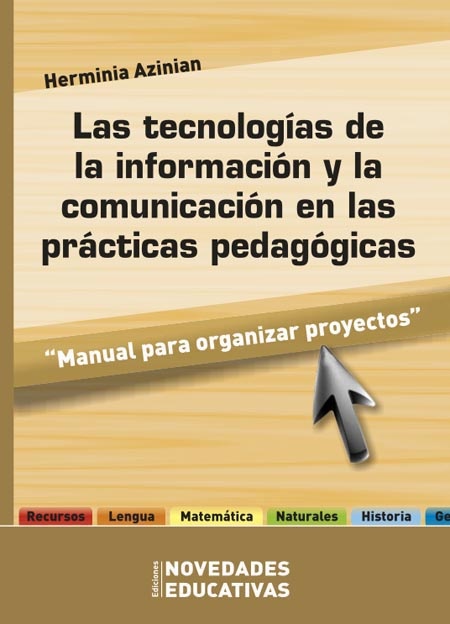Tecnologias de la informacion y la comunicacion en las practicas pedagogicas, Las (tics)