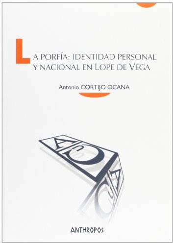Porfía: identidad personal y nacional en Lope de Vega
