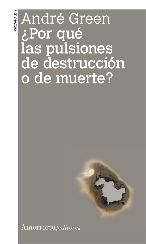 Por qué las pulsiones de destrucción o de muerte?