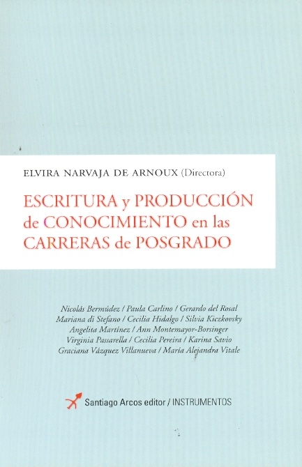 Escritura y produccion de conocimiento en las carreras de posgrado