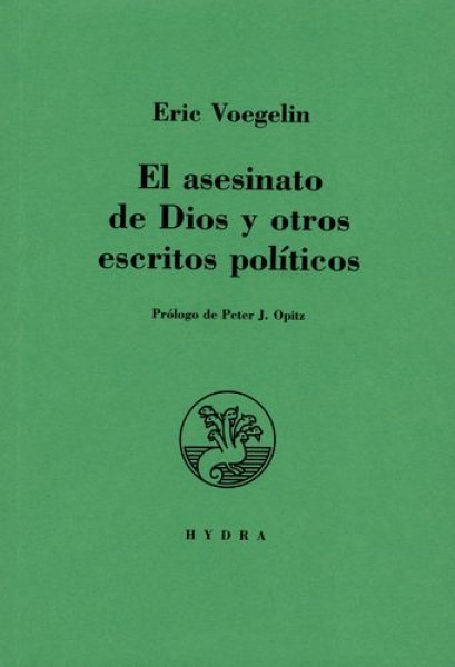 El Asesinato de dios y otros escritos politicos