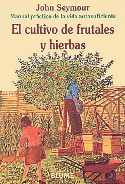 El Cultivo de frutales y hierbas