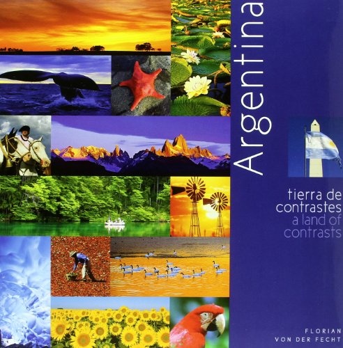 Argentina. Tierra de contrastes. A land of contrasts