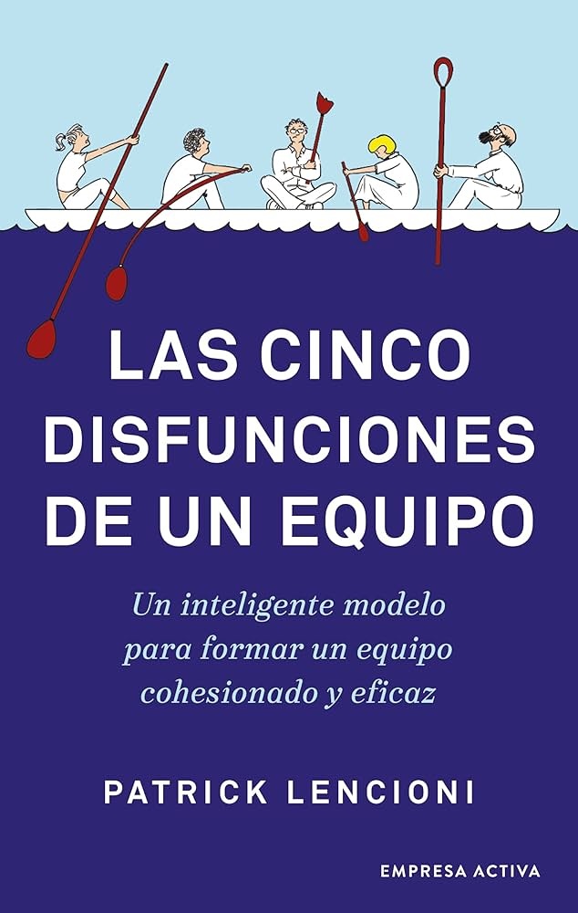 las Cinco disfunciones de un equipo