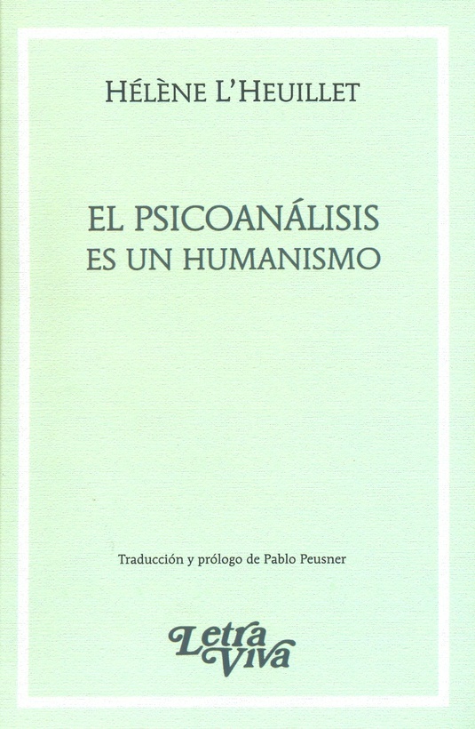 El psicoanalisis es un humanismo